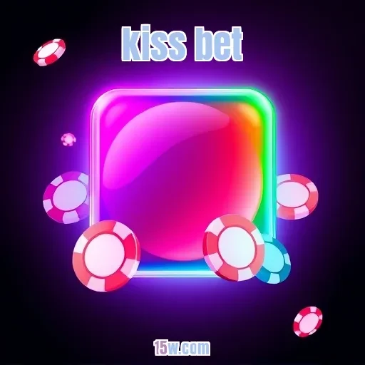 kiss bet: Descubra as Melhores Opções para Apostar e Se Divertir